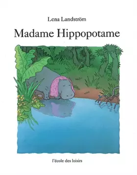 Couverture du produit · Madame Hippopotame