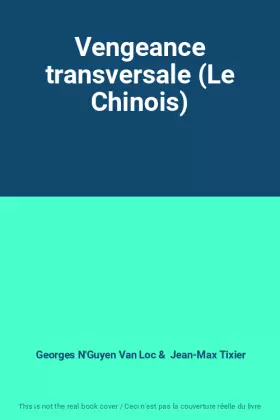 Couverture du produit · Vengeance transversale (Le Chinois)