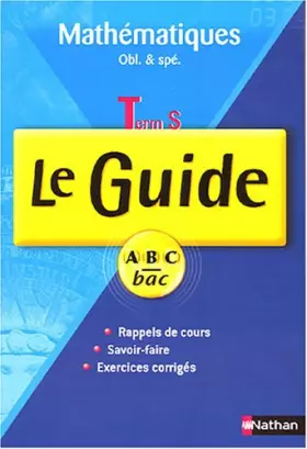 Couverture du produit · Mathématiques Tle S : Le Guide