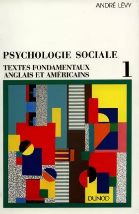 Couverture du produit · Psychologie sociale. Textes fondamentaux anglais et américains, tome 1