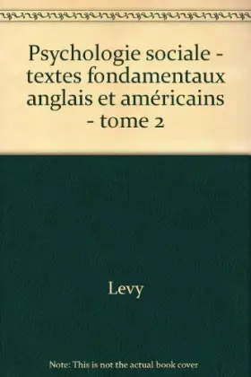 Couverture du produit · Psychologie sociale, tome 2 : textes fondamentaux anglais et américains