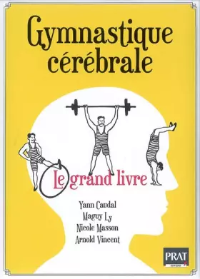 Couverture du produit · Gymnastique cérébrale : Le grand livre