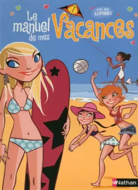 Couverture du produit · Le manuel de mes vacances avec mes copines