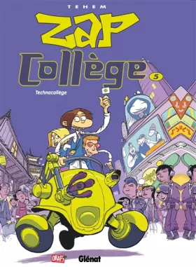 Couverture du produit · Zap collège, Tome 5 : Technocollège