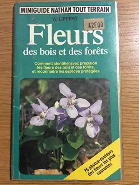 Couverture du produit · Fleurs des bois et des forêts: Comment identifier avec précision les fleurs des bois et des forêts, et reconnaître les espèces 