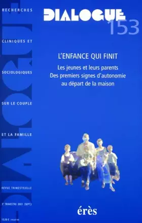 Couverture du produit · Dialogue, numéro 153 : L'enfance qui finit