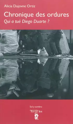 Couverture du produit · Chronique des ordures : Qui a tué Diego Duarte ?