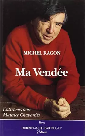 Couverture du produit · Ma Vendée. Entretiens avec Maurice Chavardès