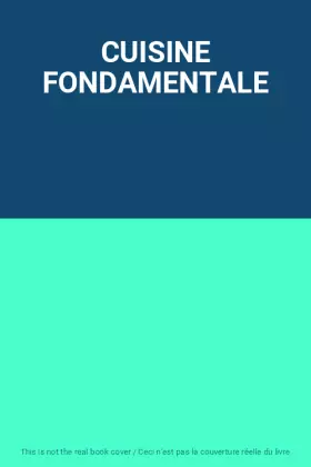 Couverture du produit · CUISINE FONDAMENTALE