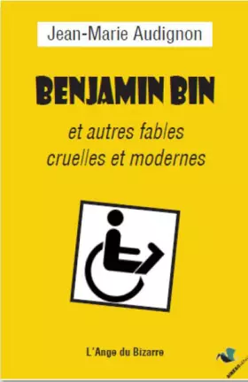 Couverture du produit · Benjamin Bin et autres fables cruelles et modernes
