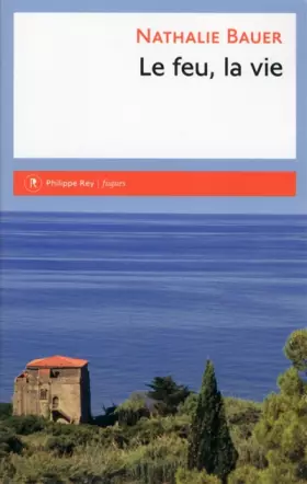 Couverture du produit · Le feu, la vie