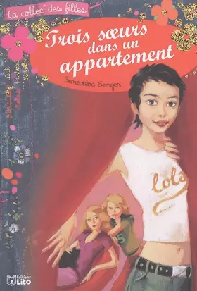 Couverture du produit · La collec' des filles : Trois soeurs dans un appartement - Lola (tome 1)