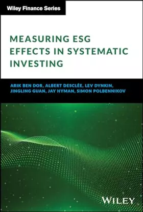Couverture du produit · Measuring ESG Effects in Systematic Investing (The Wiley Finance Series)
