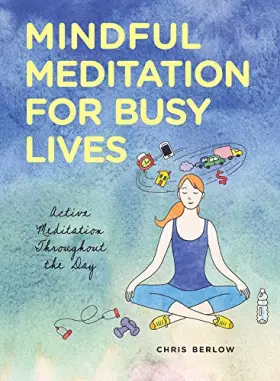 Couverture du produit · Mindful Meditation for Busy Lives: Active Meditation Throughout the Day
