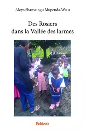 Couverture du produit · Des Rosiers dans la Vallée des larmes