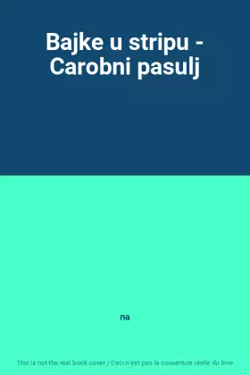 Couverture du produit · Bajke u stripu - Carobni pasulj