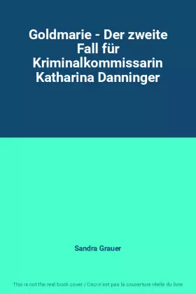 Couverture du produit · Goldmarie - Der zweite Fall für Kriminalkommissarin Katharina Danninger