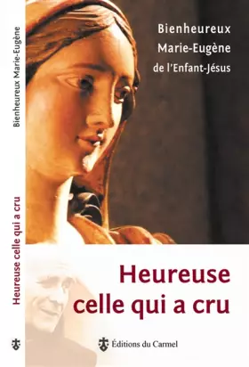 Couverture du produit · Heureuse celle qui a cru