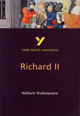 Couverture du produit · Richard II: York Notes Advanced