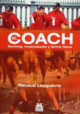 Couverture du produit · Coach, El. Running, Musculación y Forma Física: Running, Musculación Y Forma Física (Deportes)