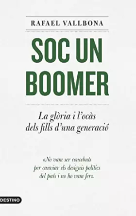 Couverture du produit · Soc un boomer: La glòria i l'ocàs dels fills d'una generació: 276 (L'ANCORA)