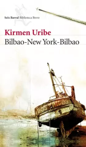 Couverture du produit · Bilbao-New York-Bilbao (Biblioteca Breve)