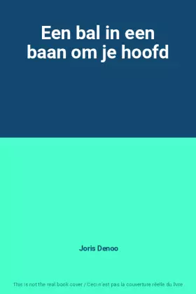 Couverture du produit · Een bal in een baan om je hoofd