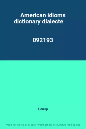 Couverture du produit · American idioms dictionary dialecte                                                           092193