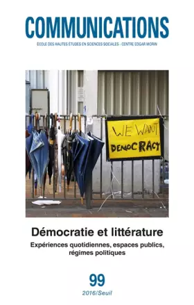 Couverture du produit · Communications, n° 99 Démocratie et littérature: Expériences quotidiennes, espaces publics, régimes politiques
