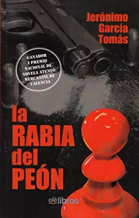 Couverture du produit · La rabia del peón (Premio Nacional Ateneo Mercantil de Valencia)