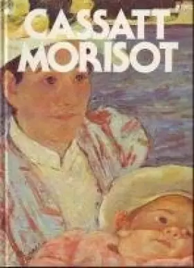 Couverture du produit · Cassatt Morisot