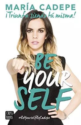 Couverture du produit · Be Yourself: ¡Triunfa siendo tú misma! (Jóvenes influencers)