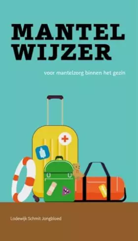 Couverture du produit · MantelWijzer: Voor mantelzorg binnen het gezin