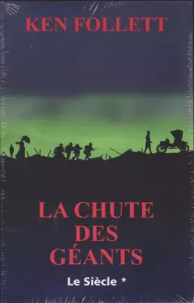 Couverture du produit · La Chute des Géants Tome 1 : Le Siècle