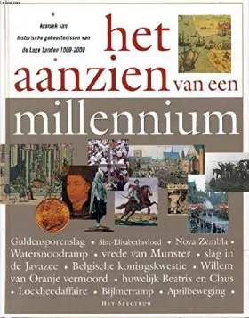 Couverture du produit · Het aanzien van een millennium: kroniek van historische gebeurtenissen van de Lage Landen 1000-2000