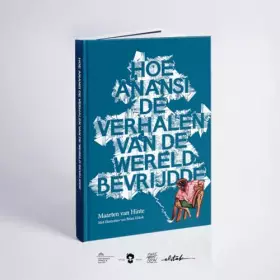 Couverture du produit · Hoe Anansi de verhalen van de wereld bevrijdde