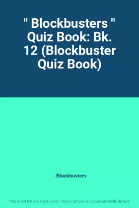 Couverture du produit · " Blockbusters " Quiz Book: Bk. 12 (Blockbuster Quiz Book)