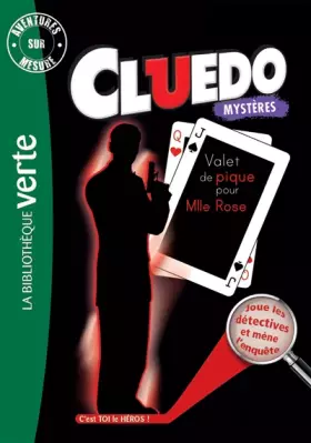 Couverture du produit · Aventures sur mesure Cluedo 10 - Valet de pique pour Mademoiselle Rose