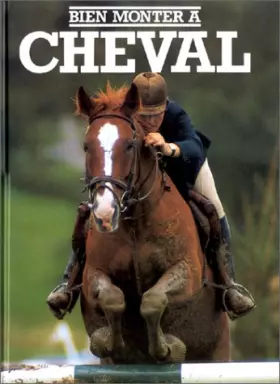 Couverture du produit · BIEN MONTER A CHEVAL
