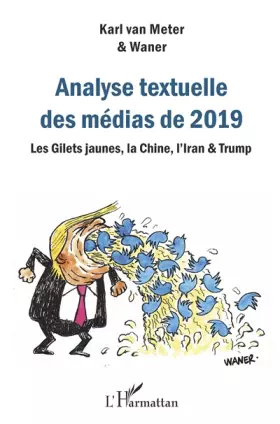 Couverture du produit · Analyse textuelle des médias de 2019: Les Gilets jaunes, la Chine, l'Iran & Trump