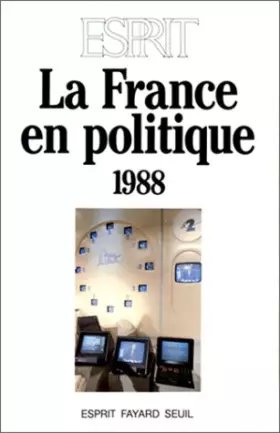 Couverture du produit · La France en politique : 1988