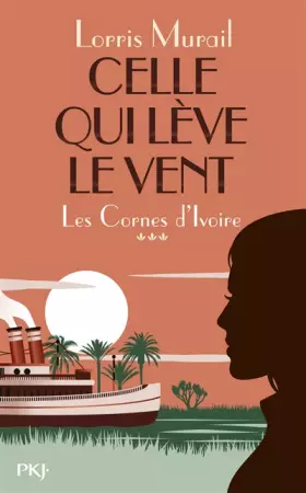 Couverture du produit · 3. Les Cornes d'Ivoire : Celle qui lève le vent