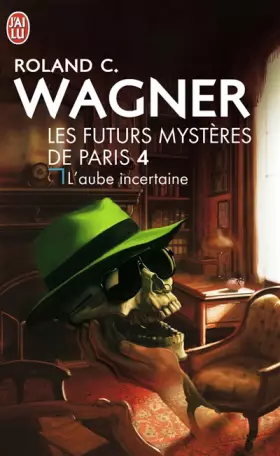 Couverture du produit · Les futurs mystères de Paris, 4 : L'aube incertaine