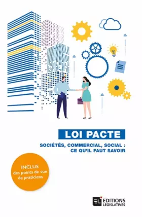 Couverture du produit · Loi Pacte. Sociétés, commercial, social : ce qu'il faut savoir: Sociétés, commercial, social : ce qu'il faut savoir