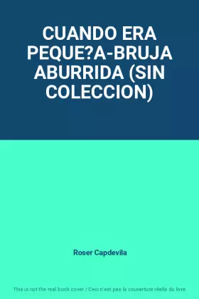 Couverture du produit · CUANDO ERA PEQUE?A-BRUJA ABURRIDA (SIN COLECCION)