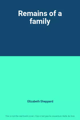 Couverture du produit · Remains of a family