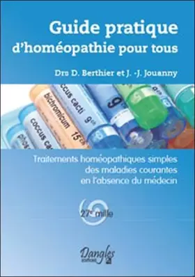 Couverture du produit · Guide pratique d'homéopathie pour tous : Traitements homéopathiiques simples des maladies courantes en l'absence du médecin