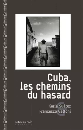 Couverture du produit · Cuba, les chemins du hasard