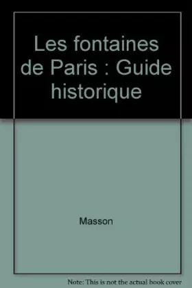 Couverture du produit · Les fontaines de Paris : Guide historique