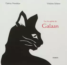 Couverture du produit · La vie agitée de Galaan